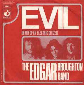 The Edgar Broughton Band – Evil / Death Of An Electric Citizen