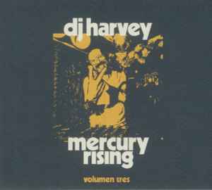 Mercury Rising (Volumen Tres) - DJ Harvey