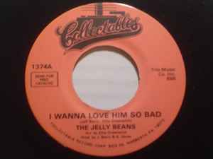 The Jelly Beans – I Wanna Love Him So Bad / So Long (Vinyl) - Discogs