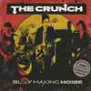 The Crunch - Busy Making Noise