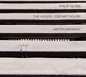 Anton Batagov - The Hours / Distant Figure
