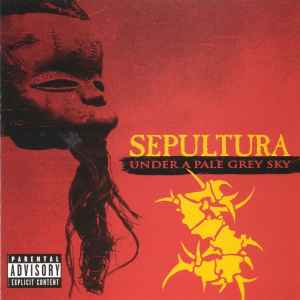Sepultura - Under A Pale Grey Sky album cover