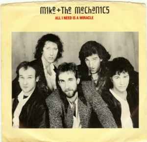 Mike & The Mechanics - All I Need Is A Miracle
