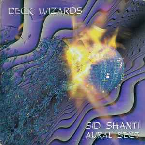 Sid Shanti - Deck Wizards - Aural Sect album cover