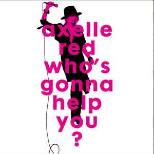 Axelle Red - Who's Gonna Help You