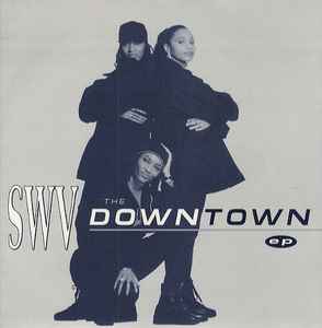 The Downtown EP - SWV
