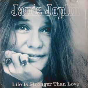 Janis Joplin - Life Is Stronger Than Love album cover