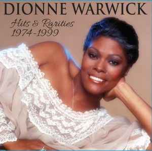 Dionne Warwick - Hits & Rarities 1974-1999 album cover