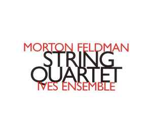 Morton Feldman - String Quartet