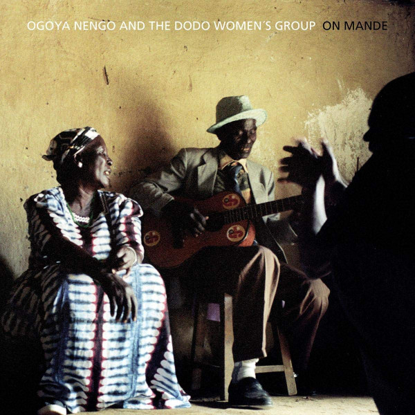 Album herunterladen Ogoya Nengo And The Dodo Women's Group - On Mande