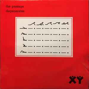 The Passage – Degenerates (1982, Vinyl) - Discogs