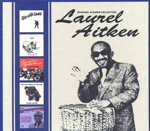 Laurel Aitken - Original Albums Collection album cover