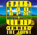 Cover of Speed Limit 140 BPM+ Three: The Joint, 1993, CD