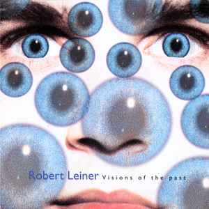 Robert Leiner - Visions Of The Past