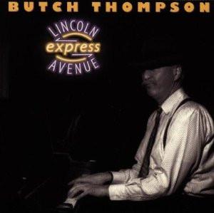 Butch Thompson – Lincoln Avenue Express (1997