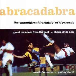 Various - Abracadabra (The 'Magnificent Triviality' Of Él Records)