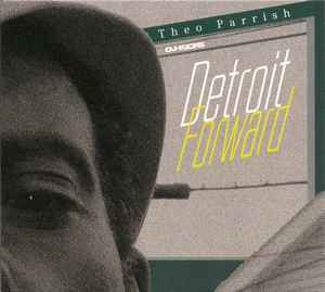 Theo Parrish – DJ-Kicks Detroit Forward (2022, CD) - Discogs