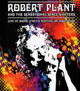 Robert Plant And The Sensational Space Shifters - Live At David Lynch´s Festival Of Disruption album cover