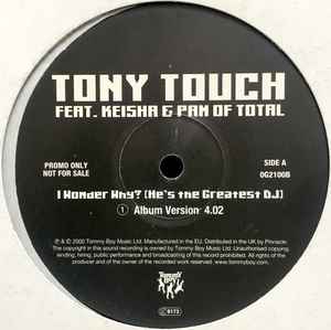 Tony Touch Featuring Keisha & Pam – I Wonder Why? (He's The