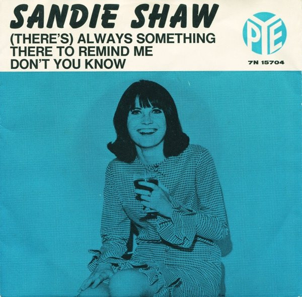 Sandie Shaw – (There's) Always Something There To Remind Me / Don't You  Know (1964