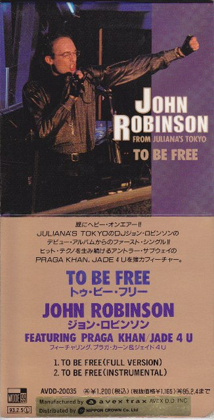 John Robinson Featuring Praga Khan & Jade 4 U - To Be Free 