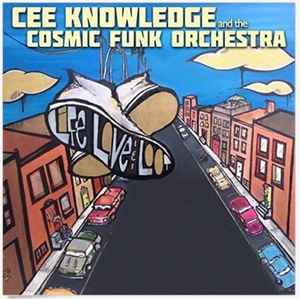 Cee Knowledge & The Cosmic Funk Orchestra - To Life, Love, & Loot album cover