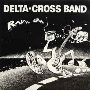 Delta-Cross Band - Rave On