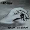 Finish Him - Flickan I Mitt Badkar