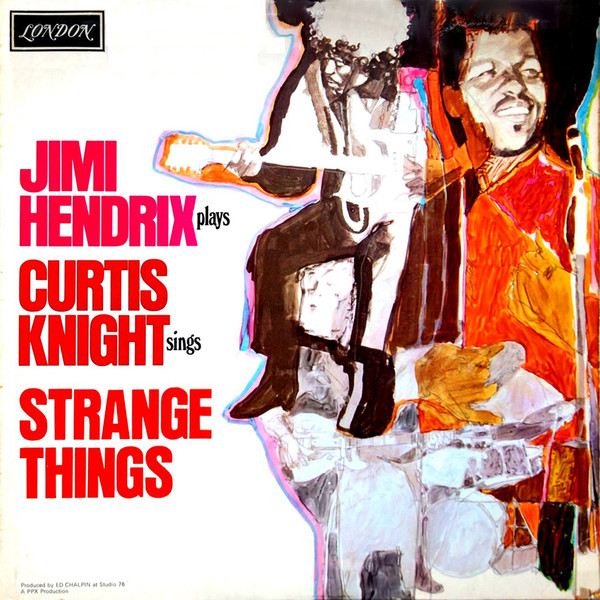 ladda ner album Jimi Hendrix & Curtis Knight - Strange Things