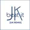 J.K. - Beat It (UK Remix)