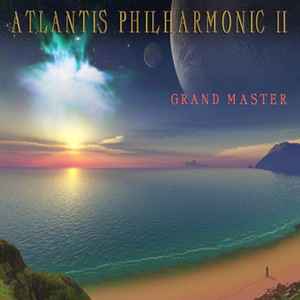 Atlantis Philharmonic II - Grand Master album cover