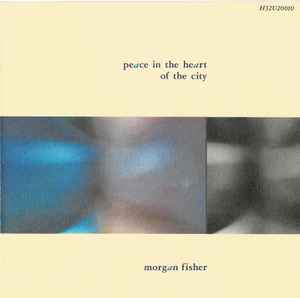 Morgan Fisher - Peace In The Heart Of The City album cover