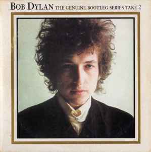 The Genuine Bootleg Series Take 2 - Bob Dylan