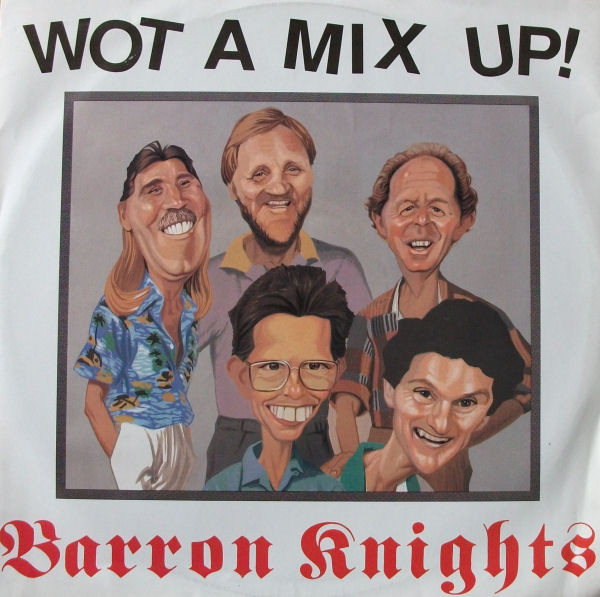 last ned album Barron Knights - Wot A Mix Up