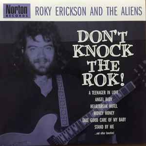 Don't Knock The Rok! - Roky Erickson And The Aliens