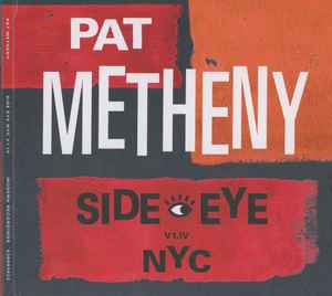 Side-Eye NYC (V1.IV) - Pat Metheny