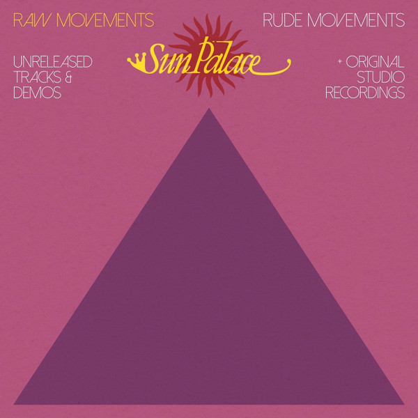 Sun Palace – Raw Movements / Rude Movements (2016, Vinyl) - Discogs