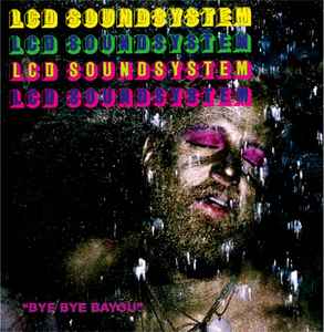 LCD Soundsystem - Bye Bye Bayou