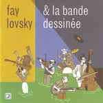 Cover of Fay Lovsky & La Bande Dessinée, , File