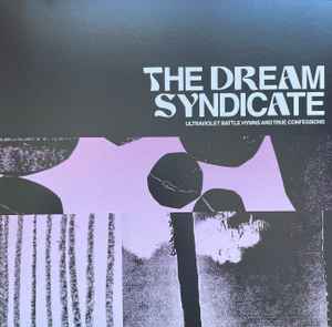 The Dream Syndicate  Ultraviolet Battle Hymns And True Confessions 2022  Vinyl - Discogs