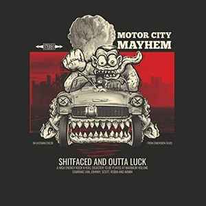 Motor City Mayhem - Shitfaced And Outta Luck album cover