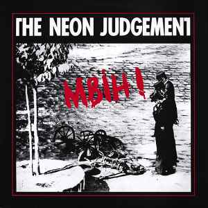 The Neon Judgement - MBIH! album cover