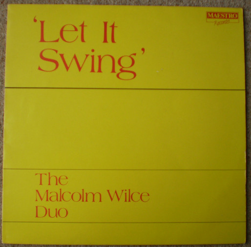ladda ner album The Malcolm Wilce Duo - Let It Swing