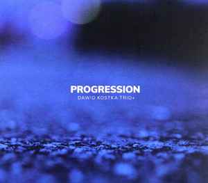 Dawid Kostka Trio+ - Progression album cover