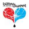 Bitter:Sweet - The Break Up