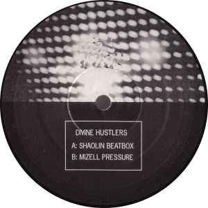 Divine Hustlers - Shaolin Beatbox / Mizell Pressure album cover