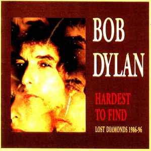 Bob Dylan – Hard To Find Volume 2 - Extraordinary Performances