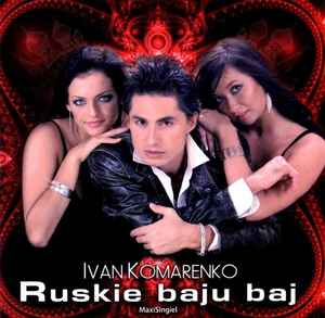 Ivan Komarenko - Ruskie Baju Baj album cover