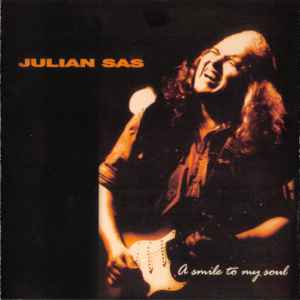 Julian Sas - A Smile To My Soul
