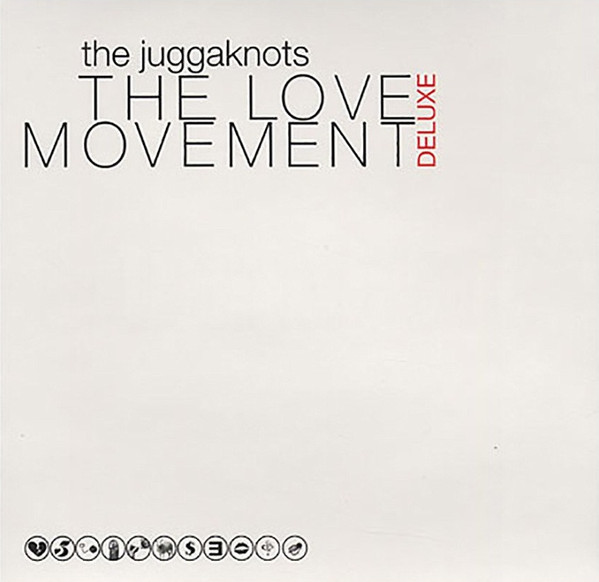 The Juggaknots – The Love Deluxe Movement (2004, CD) - Discogs